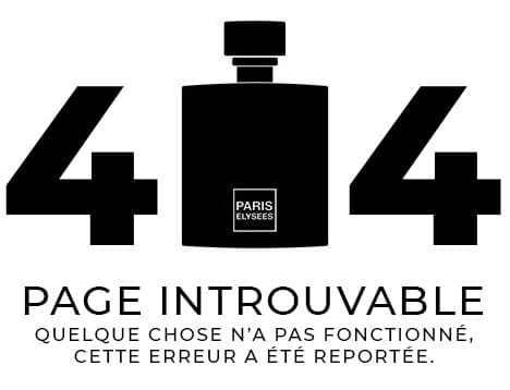 Erreur 404 | Paris Elysees Parfums